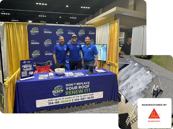 Three people in blue shirts stand behind a roof renovation booth at a St Louis trade show. The sign reads DONT REPLACE YOUR ROOF, RENEW IT! with contact info for STL Roof Renew. An inset shows a roof with the Sika logo in the corner.
